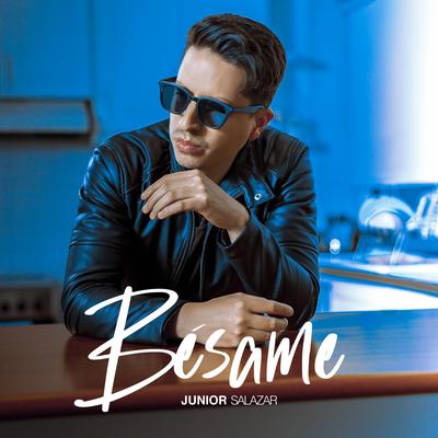 Bésame By Junior Salazar's cover