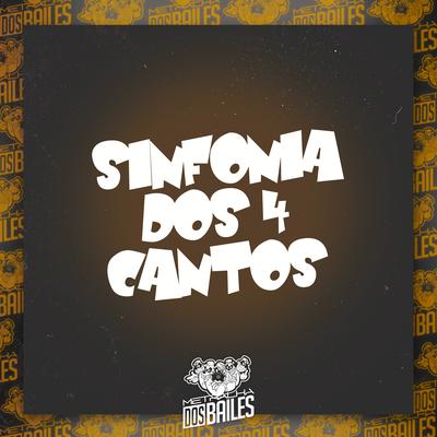 Sinfonia dos 4 Cantos By Mc Panico, Mc Maguinho do Litoral, Vitor Canetinha, Mc 7 Belo, MC W1, MC Vinin, DJ CLEBER's cover