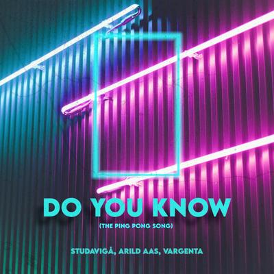 Do You Know? (The Ping Pong Song) By Studavigå, Vargenta, Arild Aas's cover