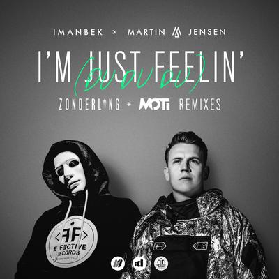 I'm Just Feelin' (Du Du Du) (MOTi Remix) By Martin Jensen, Imanbek, MOTi's cover