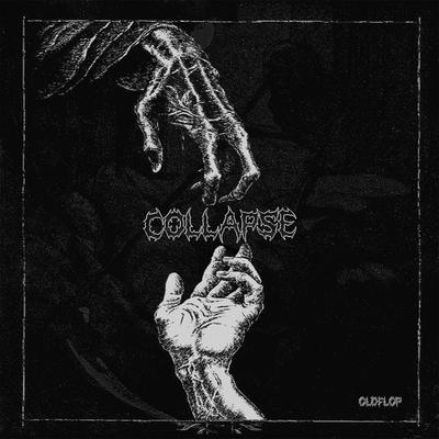 COLLAPSE By OLDFLOP's cover