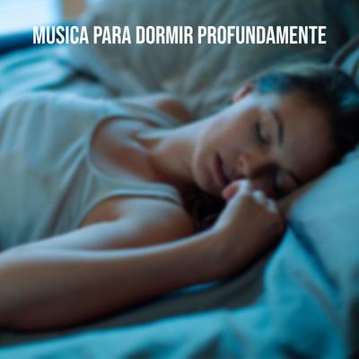Musicas para Dormir Profundamente's cover