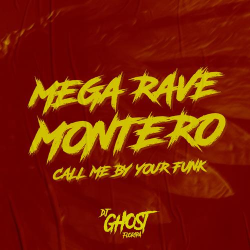 MEGA RAVE MONTERO (Call Me By Your Funk)'s cover
