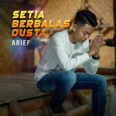 Setia Berbalas Dusta By Arief's cover