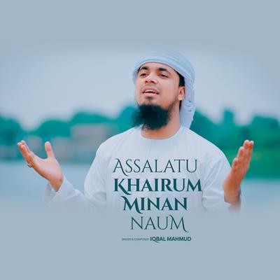 Assalatu Khairum Minan Naum's cover