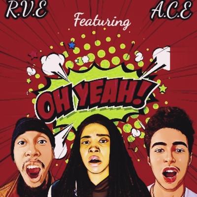 OH YEAH By R.V.E, A.C.E's cover