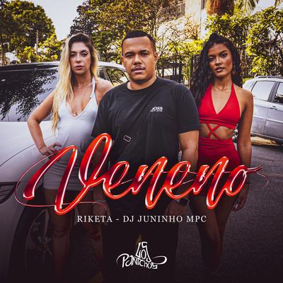 Veneno By Riketa, Dj Juninho Mpc's cover