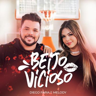 Beijo Vicioso By Diego Faria, Melody's cover