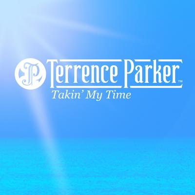 Takin My Time (Radio Edit) By Terrence Parker's cover
