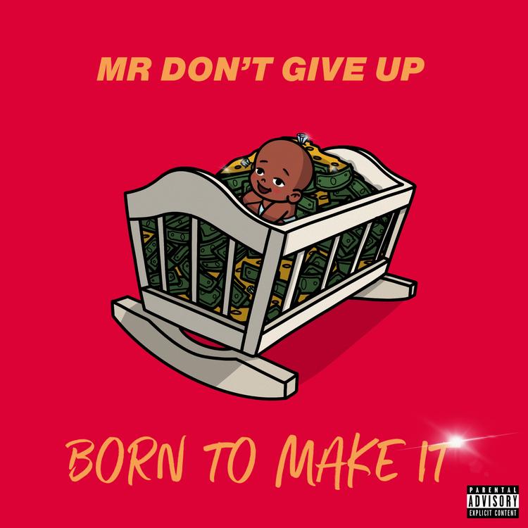 Mr Don't Give Up's avatar image