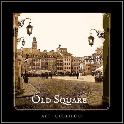 Old Square By Alf Gugliucci's cover