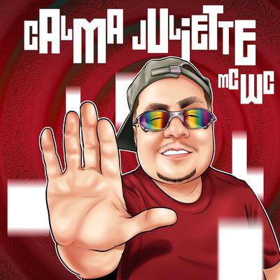 Calma Juliette By MC WC's cover