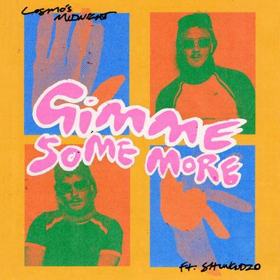 Gimme Some More (feat. Shungudzo)'s cover