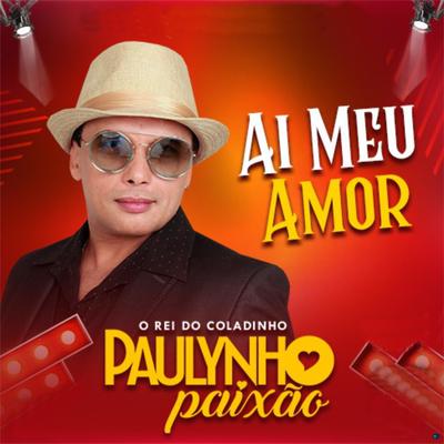 Ai Meu Amor By Paulynho Paixão's cover