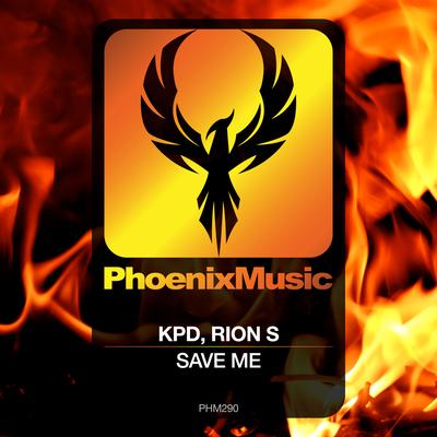 Save Me (Extended Mix) By KPD, Rion S's cover