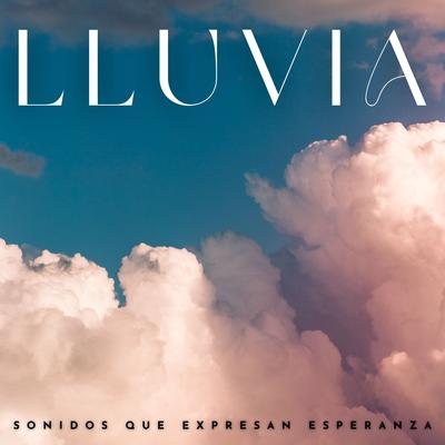 Lluvia: Sonidos Que Expresan Esperanza's cover