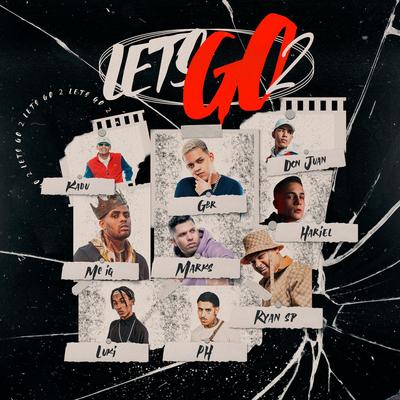 Let's Go 2 (feat. MC Hariel, Mc Kadu, MC Marks, Mc Don Juan, Mc Luki & MC PH) By Dj GBR, Mc IG, MC Ryan Sp, MC Hariel, Mc Kadu, MC Marks, Mc Don Juan, Mc Luki's cover