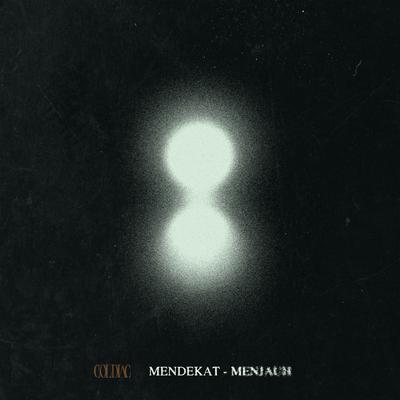 Mendekat Menjauh By Coldiac's cover