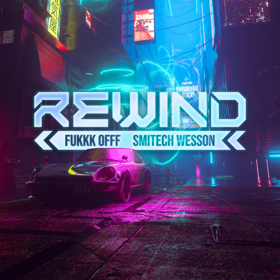 Rewind (Cyberpunkers Remix) By Smitech Wesson, Fukkk Offf, Cyberpunkers's cover