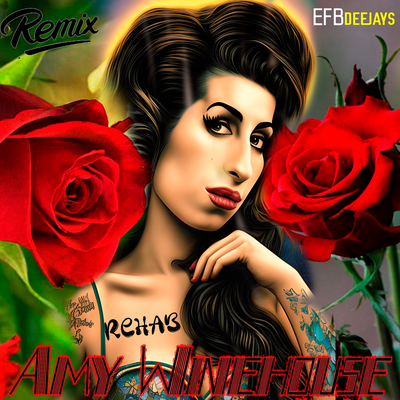 Rehab (Remix) By Efb Deejays, Amy Winehouse's cover