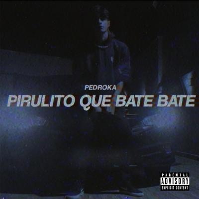 Pirulito Que Bate Bate By Pedroka's cover