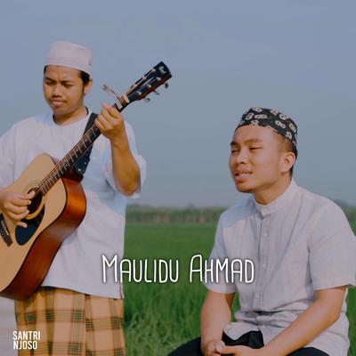 Maulidu Ahmad (Santri Njoso Akustik)'s cover