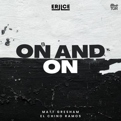 On and On By ERIICE, Matt Gresham, El Chino Ramos's cover