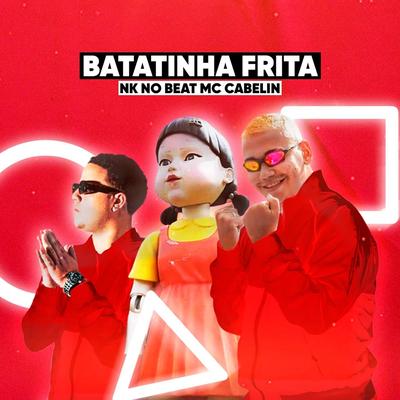 Batatinha Frita (Brega Funk) By MC Cabelin's cover