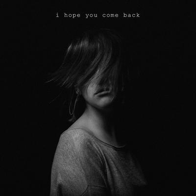I Hope You Come Back's cover
