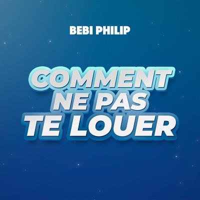 Comment ne pas te louer's cover