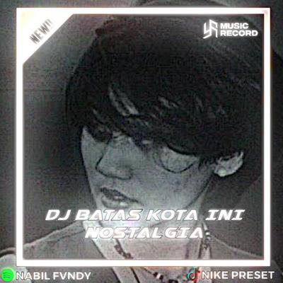 DJ DI BATAS KOTA INI (NOSTALGIA90AN)'s cover