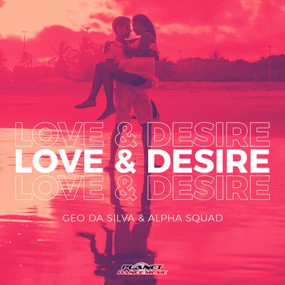 Love & Desire By Geo Da Silva, Alpha Squad's cover