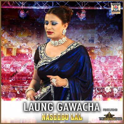 Laung Gawacha By Naseebo Lal, The Legends Band's cover