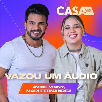 Vazou um Áudio (Ao Vivo No Casa Filtr) By Avine Vinny, Mari Fernandez's cover