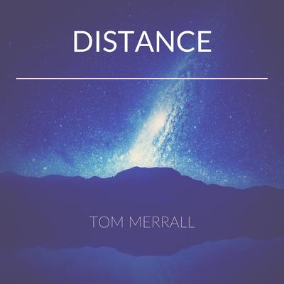 Distance By Tom Merrall's cover