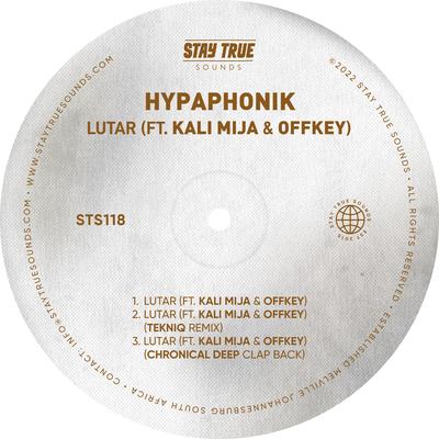 Lutar (feat. Kali Mija and Offkey) [Chronical Deep Clap Back] By Hypaphonik, Kali Mija, OffKey's cover
