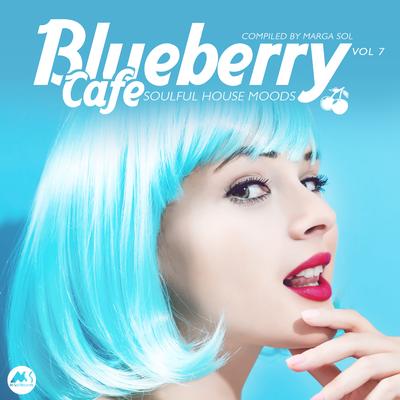Blueberry Cafe, Vol. 7 (Soulful House Moods)'s cover