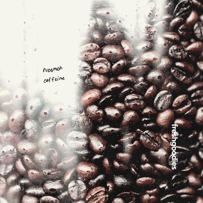 caffeine By Nosmoh's cover
