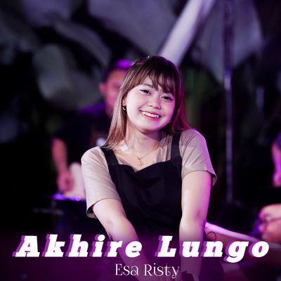 Akhire Lungo By Esa Risty Official's cover