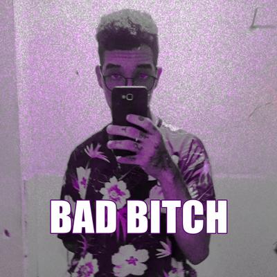 Bad Bitch By Dtzin's cover