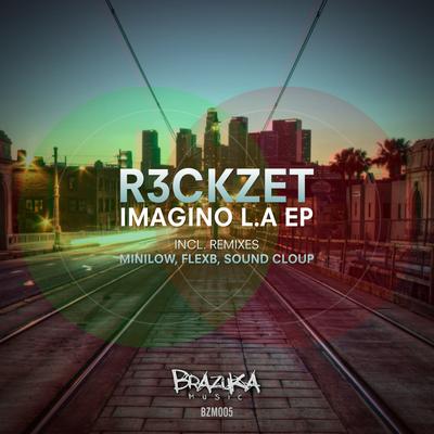 Imagino L.A (MiniLow & FlexB Remix) By R3ckzet, FlexB, Minilow's cover