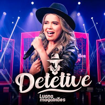 Detetive By Luana Magalhães's cover