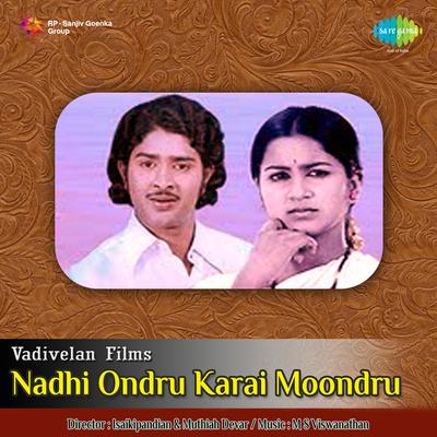 Nadhi Ondru Karai Moondru's cover