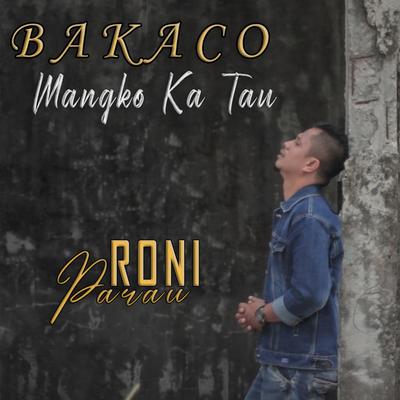 Bakaco Mangko Ka Tau's cover