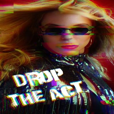 Drop The Act By Duplexity's cover