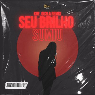 SEU BRILH0 SUMIU (FUNK) By Kof, GU3LA's cover