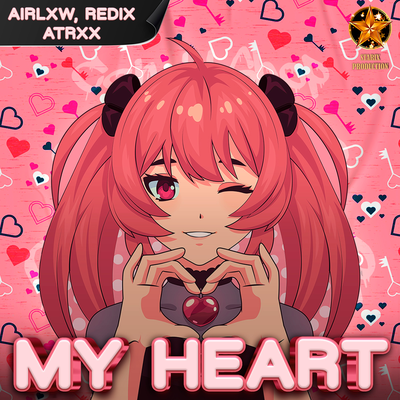 MY HEART By AIRLXW, REDIX, ATRXX's cover