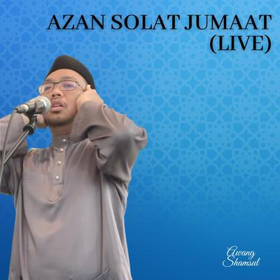 Azan Solat Jumaat (Live)'s cover