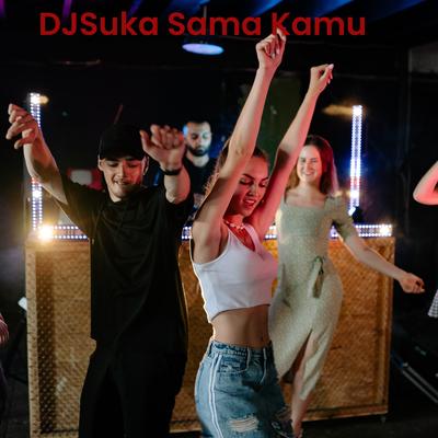 Dj Suka Sama Kamu's cover