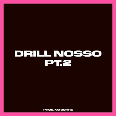 Drill Nosso Pt.2's cover